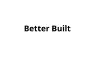 Better Built