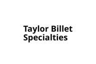 Taylor Billet Specialties