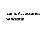 Iconic Accessories by Westin
